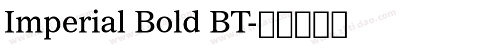 Imperial Bold BT字体转换